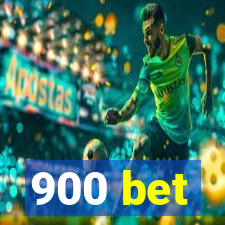 900 bet